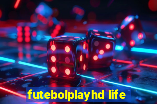 futebolplayhd life